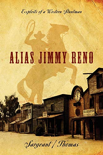 Stock image for Alias Jimmy Reno: Exploits of a Western Stuntman for sale by Chiron Media