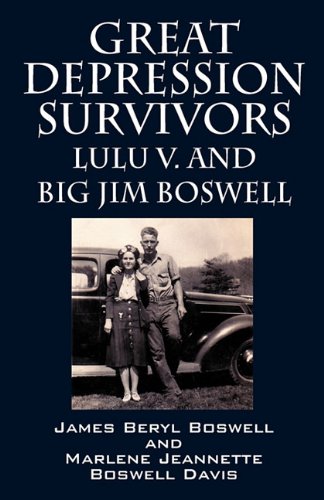 9781432770167: Great Depression Survivors: Lulu V. and Big Jim Boswell