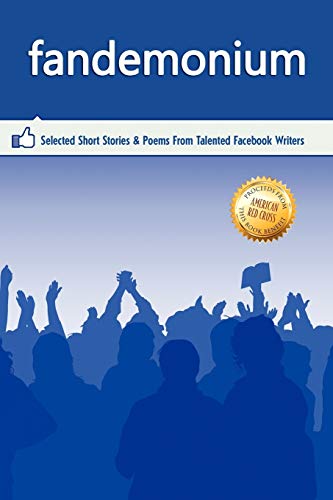 Outskirts Press Presents Fandemonium: Selected Short Stories & Poems From Talented Facebook Writers - Outskirts Press