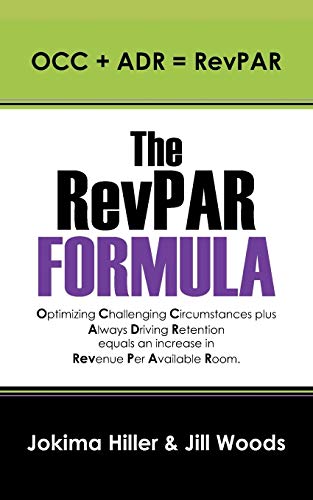 Stock image for The RevPAR Formula: OCC + ADR = RevPAR for sale by Lucky's Textbooks