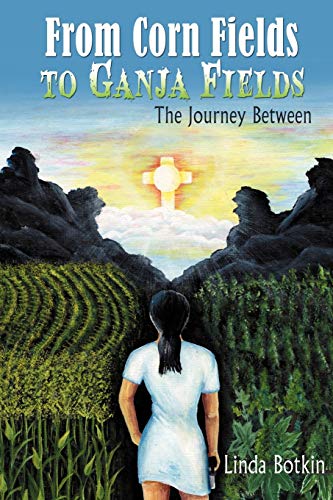 9781432771638: From Corn Fields to Ganja Fields: The Journey Between