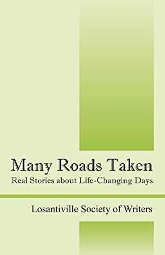 Beispielbild fr Many Roads Taken: Real Stories about Life-Changing Days zum Verkauf von Basement Seller 101