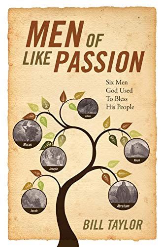 Men of Like Passion: Six Men God Used to Bless His People (9781432779214) by Taylor JR, Bill