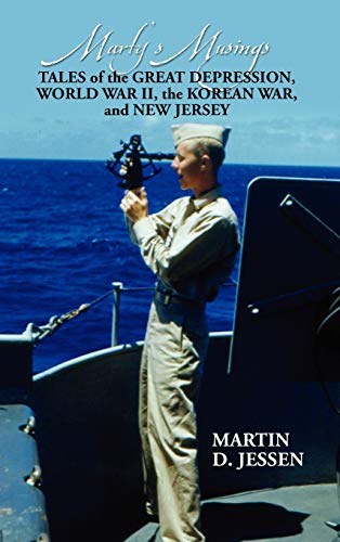 9781432779603: Marty's Musings: Tales of the Great Depression, World War II, the Korean War, and New Jersey