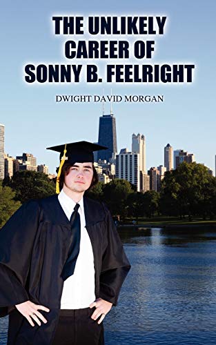 9781432780111: The Unlikely Career of Sonny B. Feelright