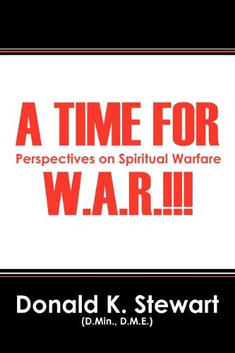 9781432780838: A TIME FOR W.A.R.!!!: Perspectives on Spiritual Warfare