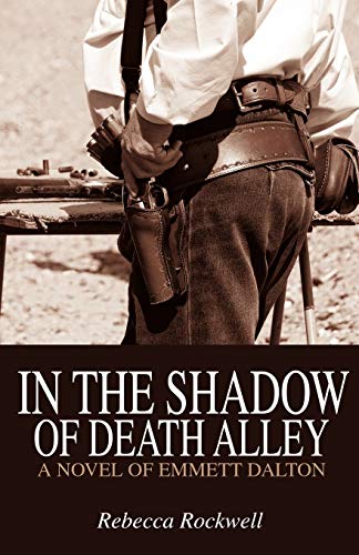 Stock image for In the Shadow of Death Alley: A Novel of Emmett Dalton for sale by SecondSale