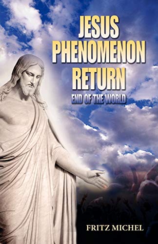 9781432781293: Jesus Phenomenon Return: End of the World