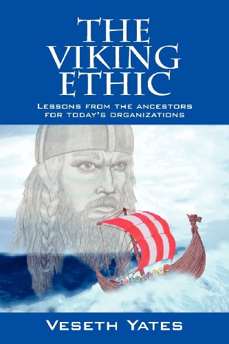 9781432782962: The Viking Ethic: Lessons from the ancestors for today's organizations