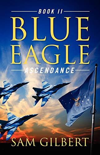 Stock image for Blue Eagle: Book II: Ascendance for sale by Lucky's Textbooks