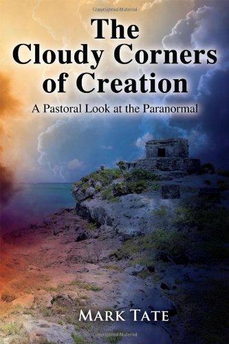 9781432784195: The Cloudy Corners of Creation: A Pastoral Look at the Paranormal