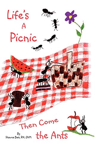 Stock image for Life's a Picnic, Then Come the Ants for sale by Lucky's Textbooks