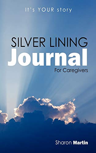 Silver Lining Journal: For Caregivers (9781432785666) by Martin MSW Lcsw, Sharon