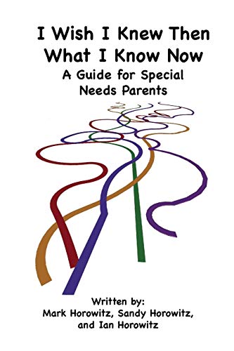 9781432787233: I Wish I Knew Then What I Know Now: A Guide for Special Needs Parents