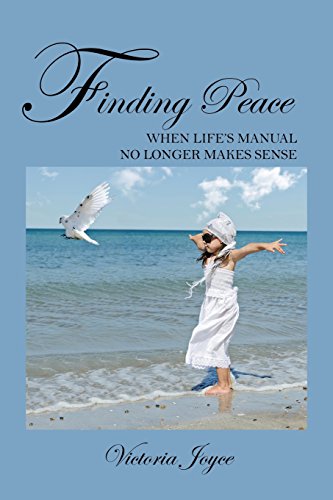 Finding Peace When Life's Manual No Longer Makes Sense (9781432788384) by Joyce, Victoria