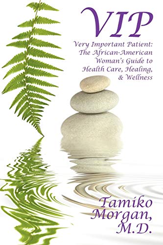 9781432791025: VIP: Very Important Patient: The African-American Woman's Guide to Health Care, Healing, & Wellness