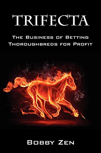 Stock image for Trifecta: The Business of Betting Thoroughbreds for Profit for sale by Chiron Media