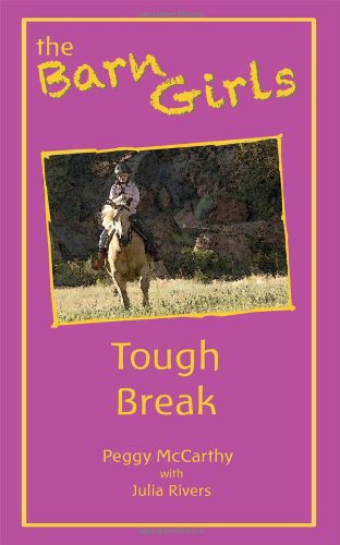 Tough Break: The Barn Girls (9781432791223) by McCarthy, Peggy; Rivers, Julia