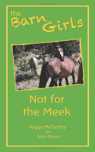 Not for the Meek (9781432791575) by McCarthy, Peggy; Rivers, Julia