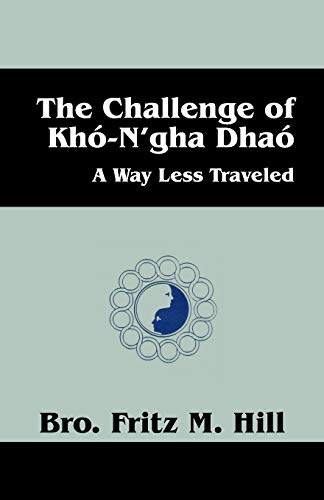 Stock image for The Challenge of KhoN'gha Dhao A Way Less Traveled for sale by PBShop.store US