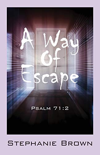 9781432792381: A Way Of Escape: Psalm 71:2