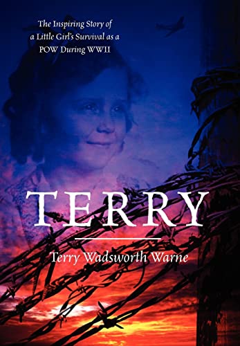 9781432794095: Terry: The Inspiring Story of a Little Girl's Survival as a POW During WWII