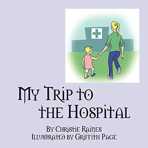 9781432794231: My Trip to the Hospital
