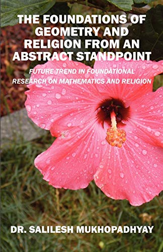 9781432794248: The Foundations of Geometry and Religion from an Abstract Standpoint: Future Trend in Foundational Research on Mathematics and Religion