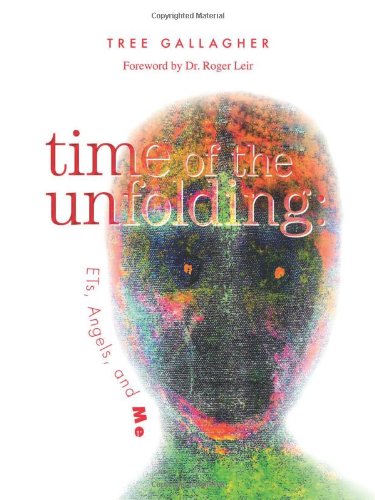 9781432795580: Time of the Unfolding: : Ets, Angels, and Me