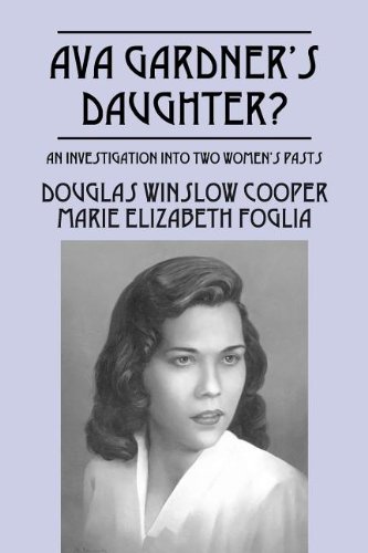 Ava Gardner's Daughter?: An Investigation Into Two Women's Pasts (9781432795634) by Cooper, Douglas; Foglia, Marie Elizabeth