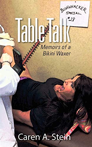 Stock image for Table Talk: Memoirs of a Bikini Waxer for sale by Chiron Media