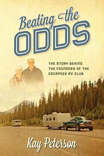 Imagen de archivo de Beating the Odds: The Story Behind the Founders of the Escapees RV Club a la venta por ThriftBooks-Atlanta