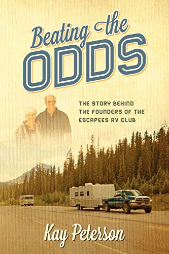 9781432798505: Beating the Odds: The Story Behind the Founders of the Escapees RV Club