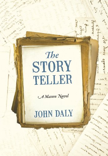 The Story Teller: A Mason Novel (9781432798765) by Daly, John