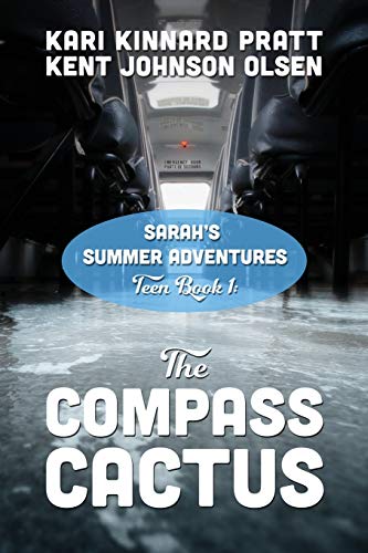 Stock image for Sarah's Summer Adventures: Teen Book 1 - The Compass Cactus for sale by ThriftBooks-Atlanta