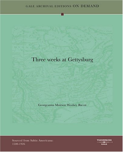 Stock image for Three weeks at Gettysburg for sale by Revaluation Books