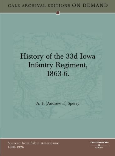 Stock image for History of the 33d Iowa Infantry Regiment, 1863-6. for sale by Revaluation Books