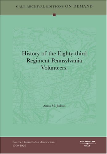 Imagen de archivo de History of the Eighty-third Regiment Pennsylvania Volunteers. a la venta por Revaluation Books