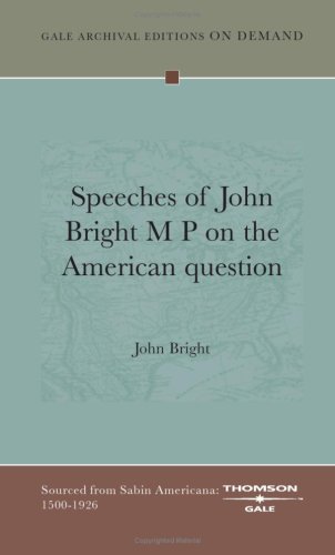 Speeches Of John Bright M P On The American Question (9781432821524) by Bright, John