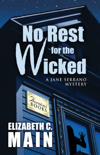 No Rest for the Wicked (Jane Serrano Mysteries, No. 2) - Main, Elizabeth C.