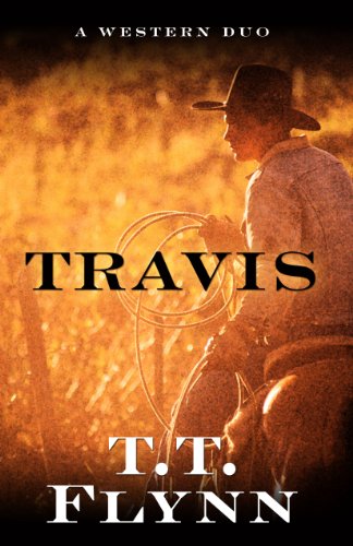 Travis: A Western Duo (9781432825256) by Flynn, T.T.
