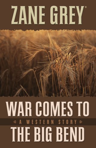 9781432825553: War Comes to the Big Bend: A Western Story