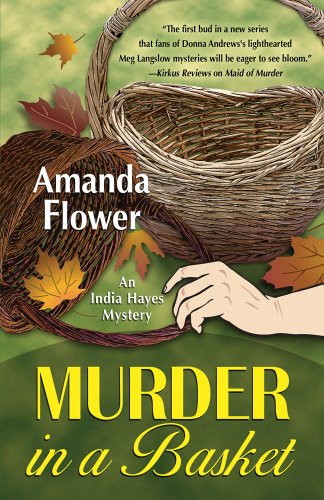 Murder in a Basket, An India Hayes Mystery [Advance Uncorrected Proof]