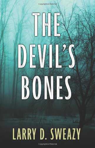 The Devil's Bones (9781432825713) by Sweazy, Larry D.