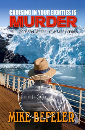 9781432825812: Cruising in Your Eighties Is Murder (Paul Jacobson Geezer-Lit Mystery)