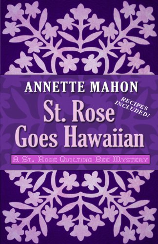 Beispielbild fr St. Rose Goes Hawaiian : A St. Rose Quilting Bee Mystery zum Verkauf von Better World Books