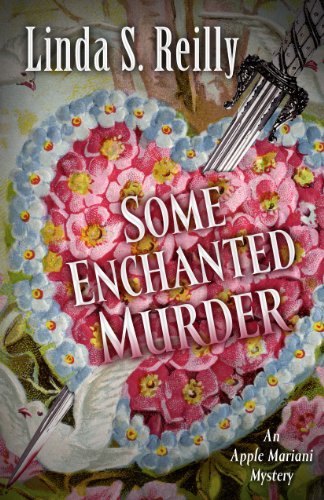 Stock image for Some Enchanted Murder (An Apple Mariani Mystery) for sale by Front Cover Books
