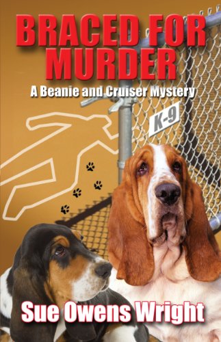 Beispielbild fr Braced for Murder : Introducing Calamity, Cruiser's Canine Partner in Crime zum Verkauf von Better World Books
