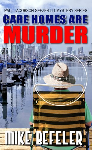 Beispielbild fr Care Homes are Murder (A Paul Jacobson Geezer-Lit Mystery) zum Verkauf von Front Cover Books