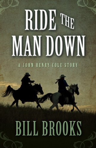 Beispielbild fr Ride the Man Down (A John Henry Cole Story) zum Verkauf von Books From California